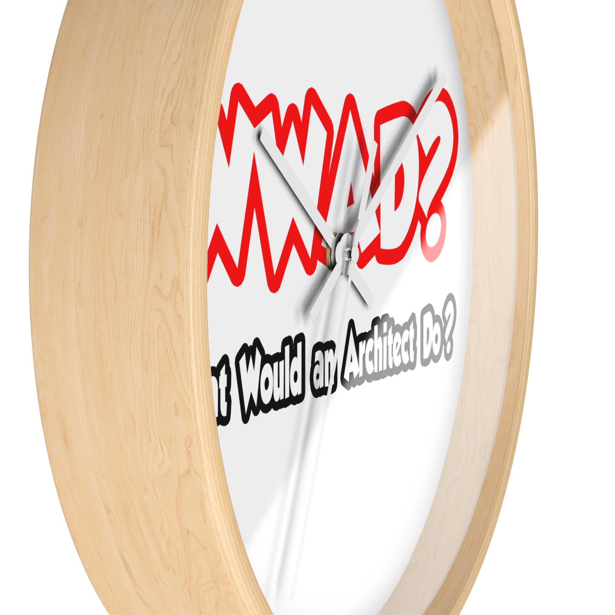 WWAD...What Would an Architect Do - Wall Clock