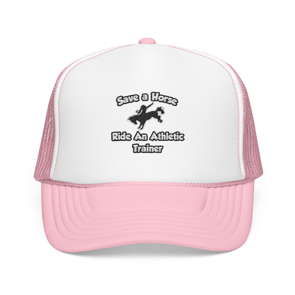 Save a Horse, Ride an Athletic Trainer - Foam Trucker Hat