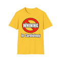 No Whining In Cardiology - Unisex Softstyle T-Shirt