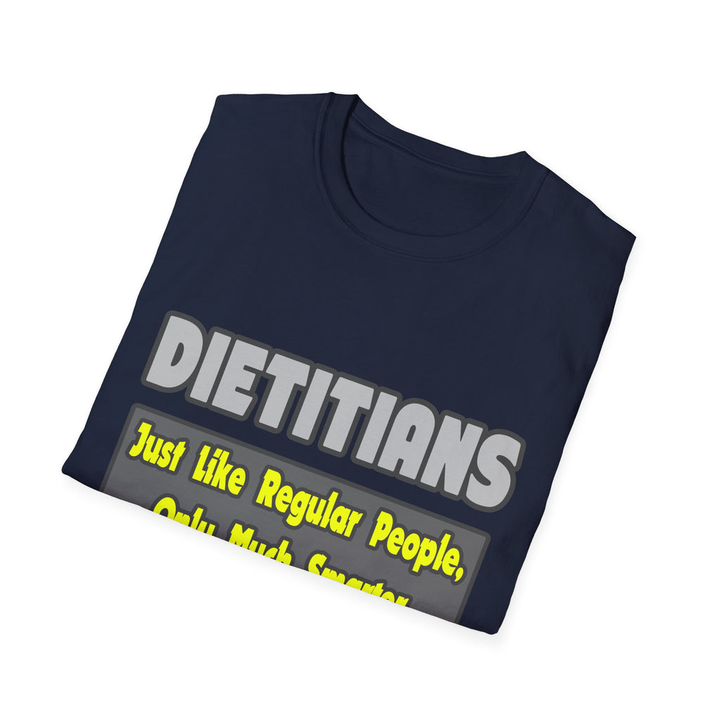 Dietitians...Smarter - Unisex Softstyle T-Shirt