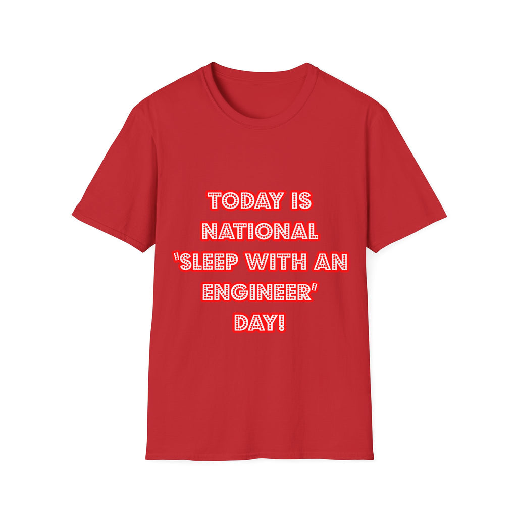 National 'Sleep With an Engineer' Day - Unisex Softstyle T-Shirt