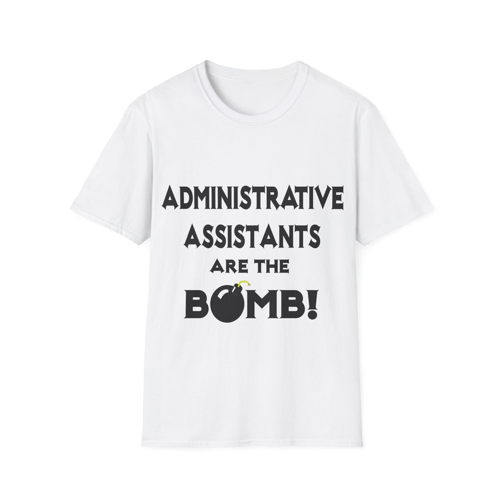 Administrative Assistants Are The Bomb! (2) - Unisex Softstyle T-Shirt