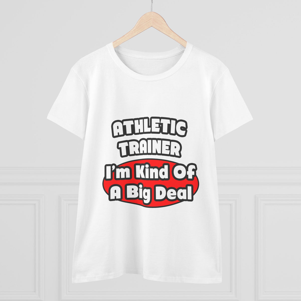 Athletic Trainer ... Big Deal - Women's Midweight Cotton Tee