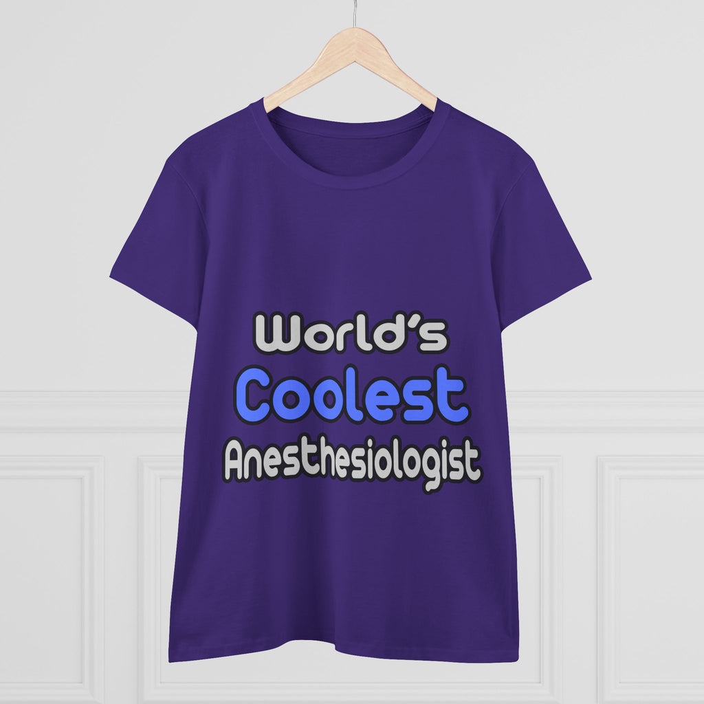 World's Coolest Anesthesiologist - Women's Midweight Cotton Tee