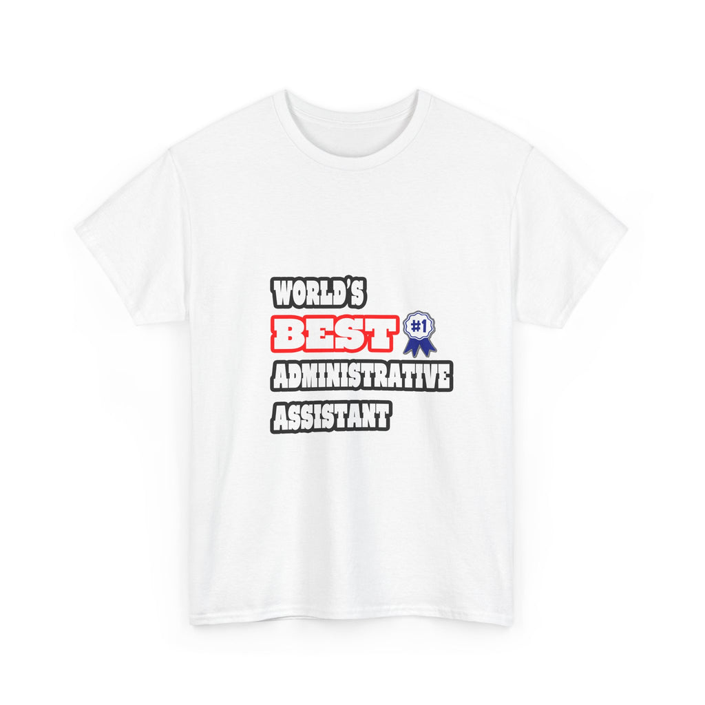 World's Best Administrative Assistant - Unisex Heavy Cotton Tee