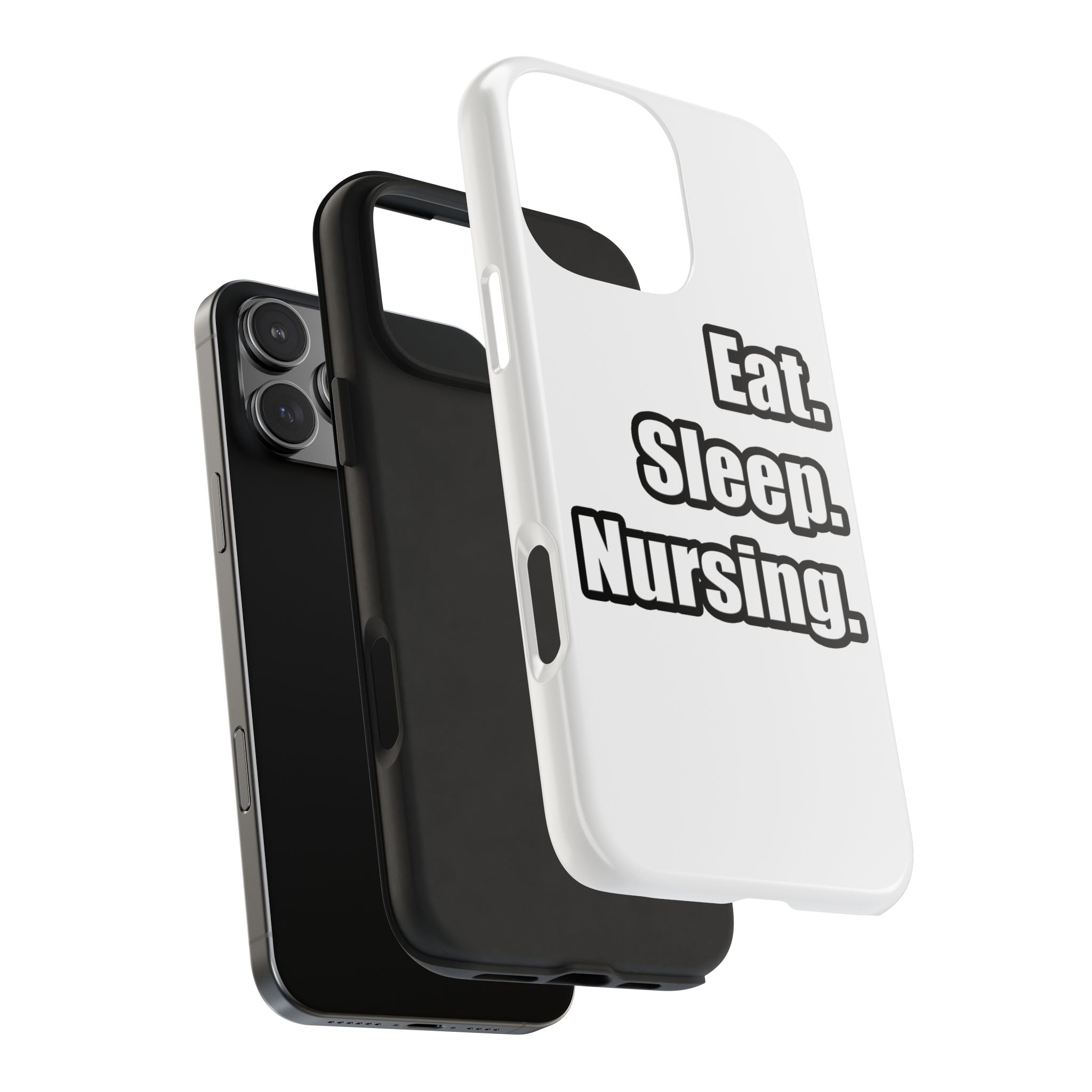 Eat. Sleep. Nursing. - Tough Phone Cases