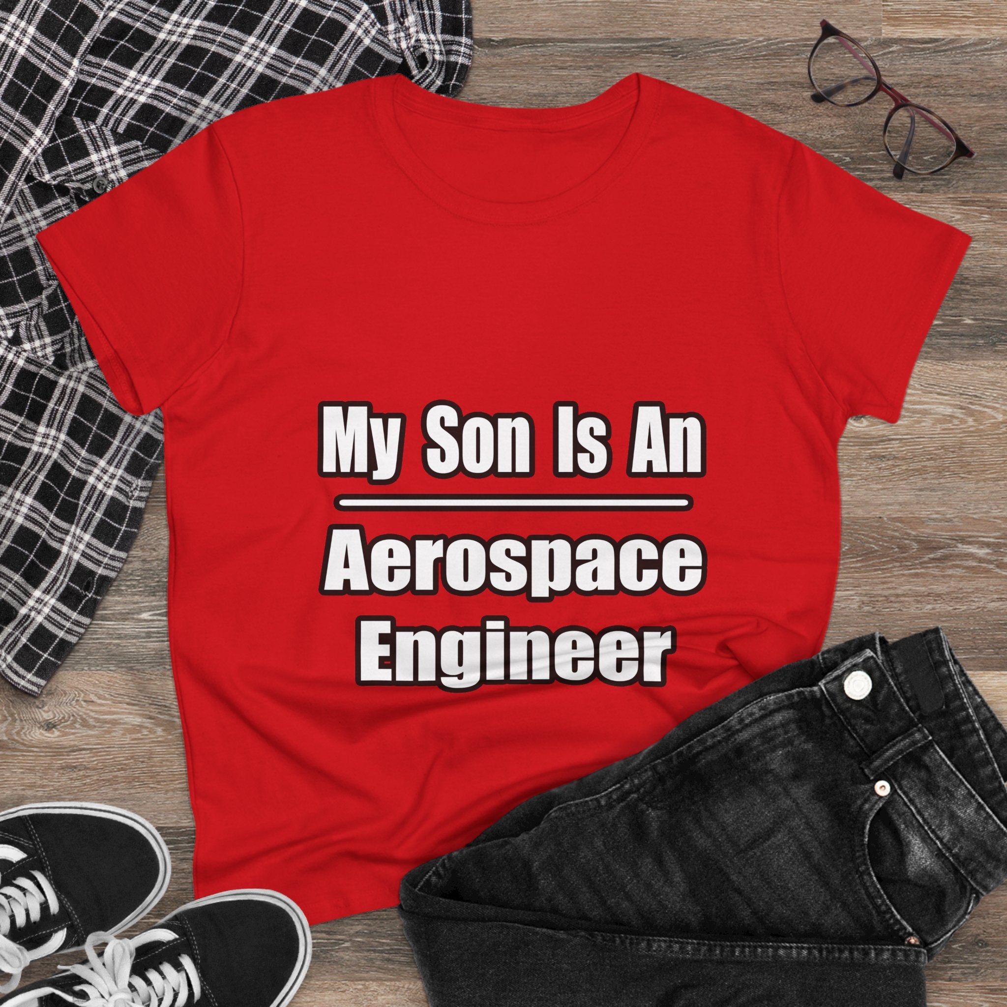 My Son Is An Aerospace Engineer - Women's Midweight Cotton Tee