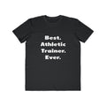 Best. Athletic Trainer. Ever - Men's Lightweight Fashion Tee