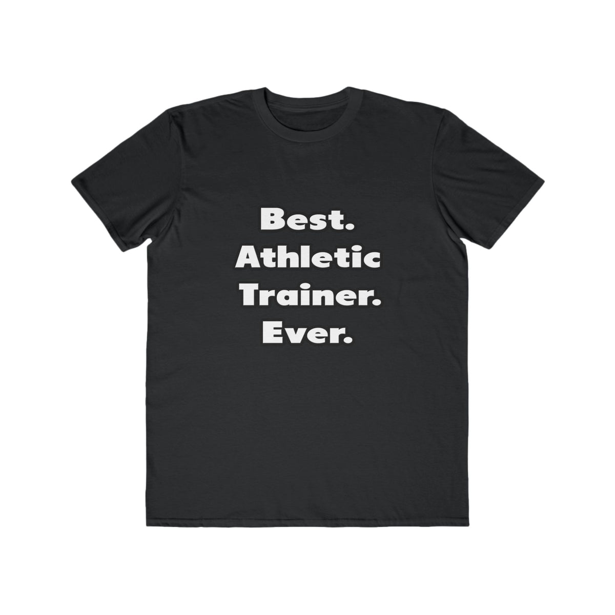 Best. Athletic Trainer. Ever - Men's Lightweight Fashion Tee