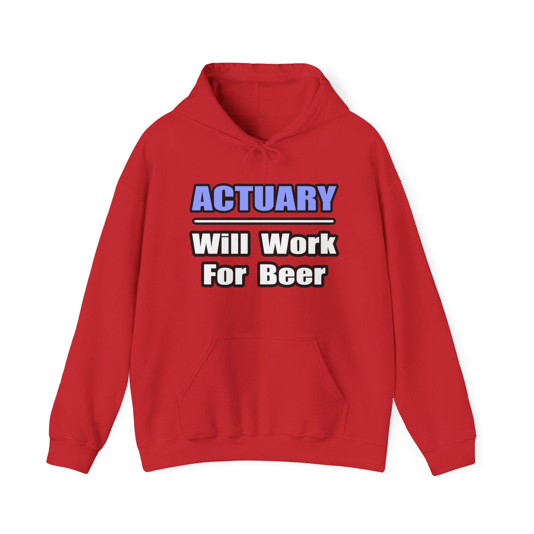 Actuary...Will Work For Beer - Unisex Heavy Blend™ Hooded Sweatshirt