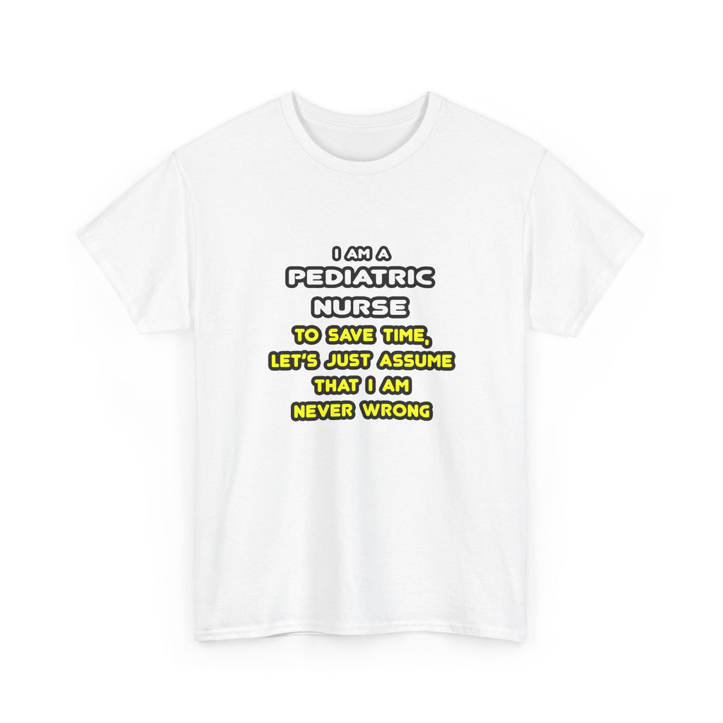 Funny Pediatric Nurse T Shirts and Gifts - Unisex Heavy Cotton Tee