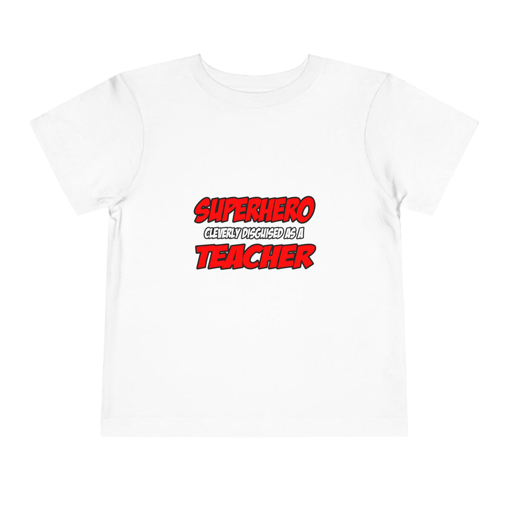 Superhero...Teacher - Toddler Short Sleeve Tee