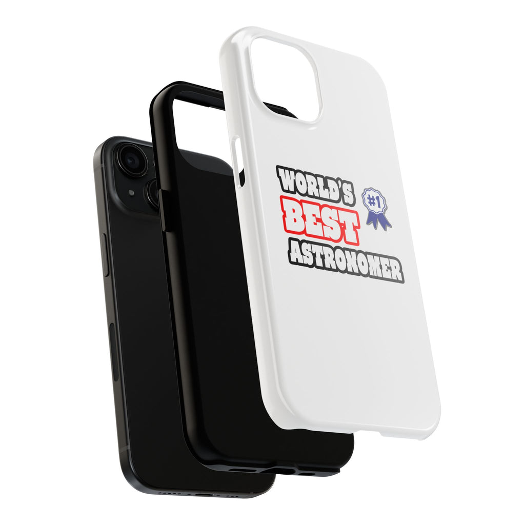 World's Best Astronomer - Tough Phone Cases