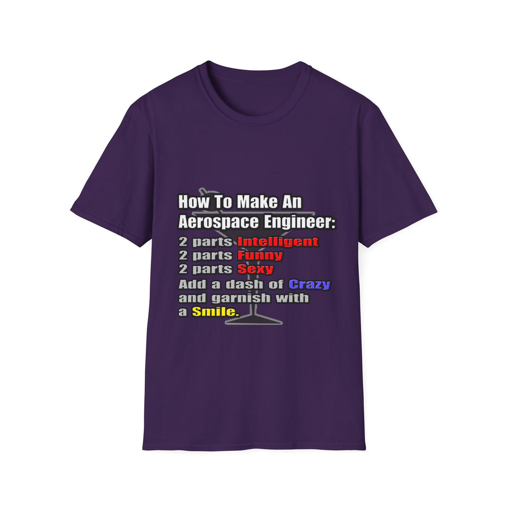 How To Make an Aerospace Engineer - Unisex Softstyle T-Shirt
