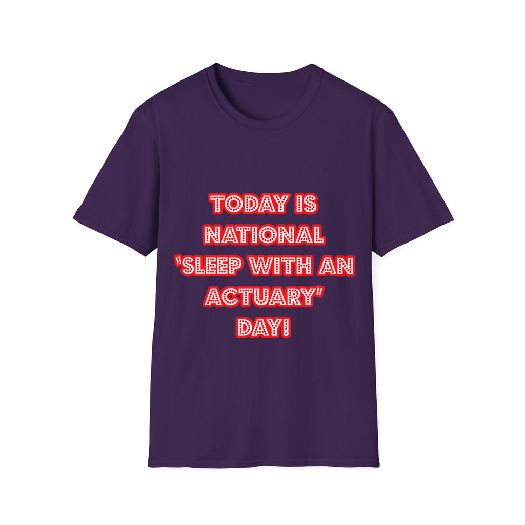 National 'Sleep With an Actuary' Day - Unisex Softstyle T-Shirt