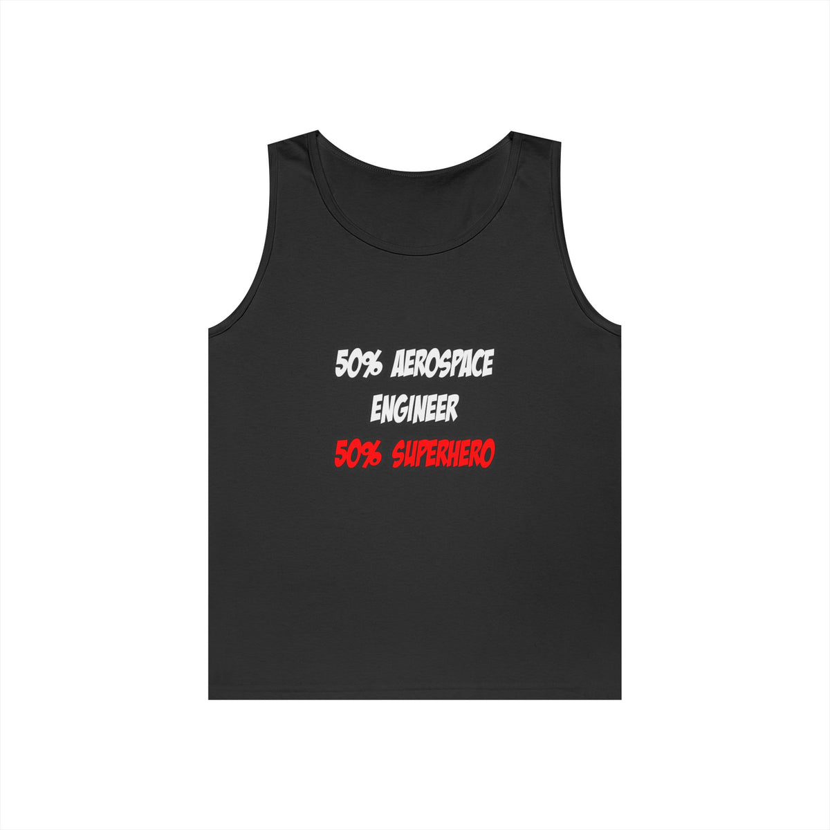 Half Aerospace Engineer...Half Superhero - Unisex Heavy Cotton Tank Top