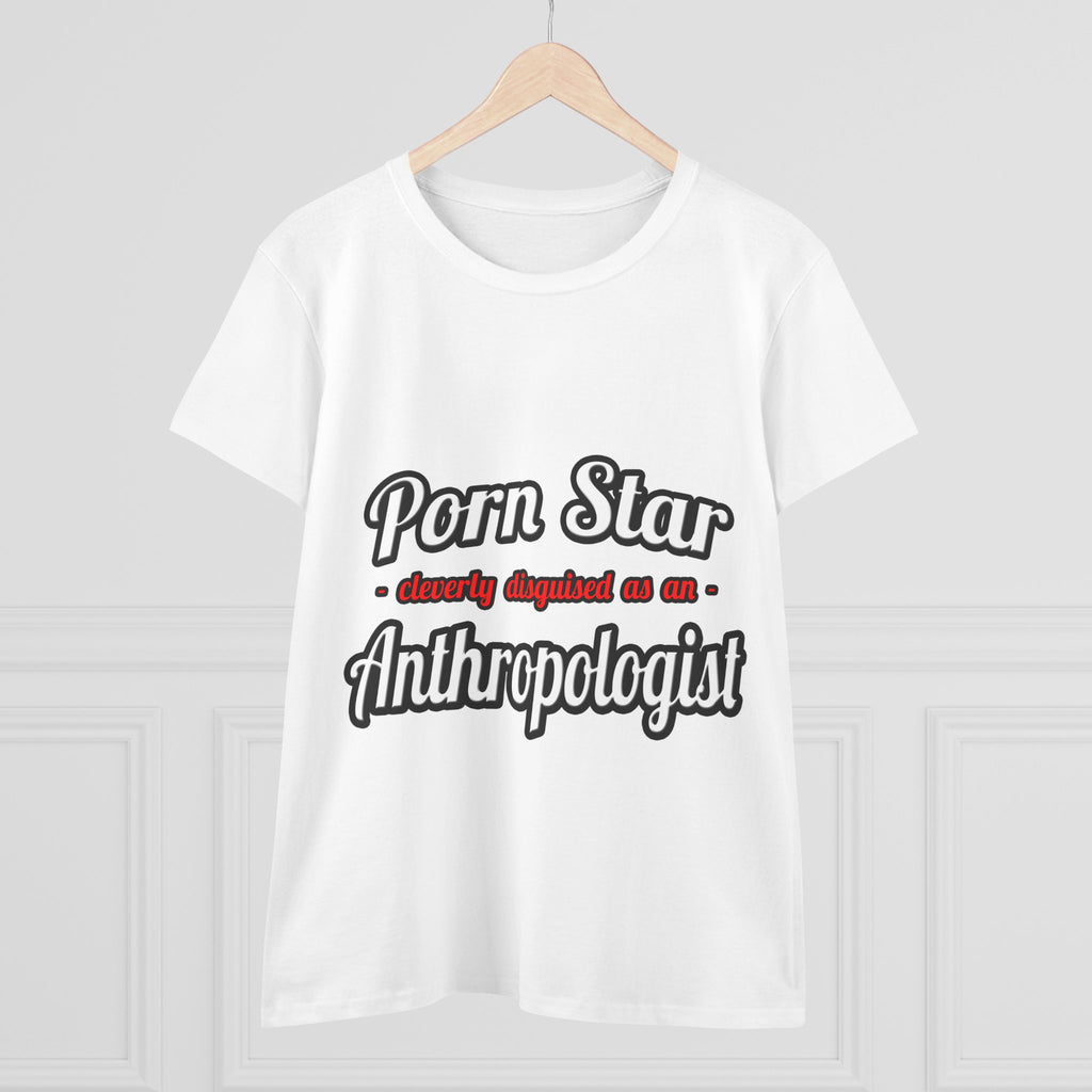 Porn Star...Anthropologist - Women's Midweight Cotton Tee