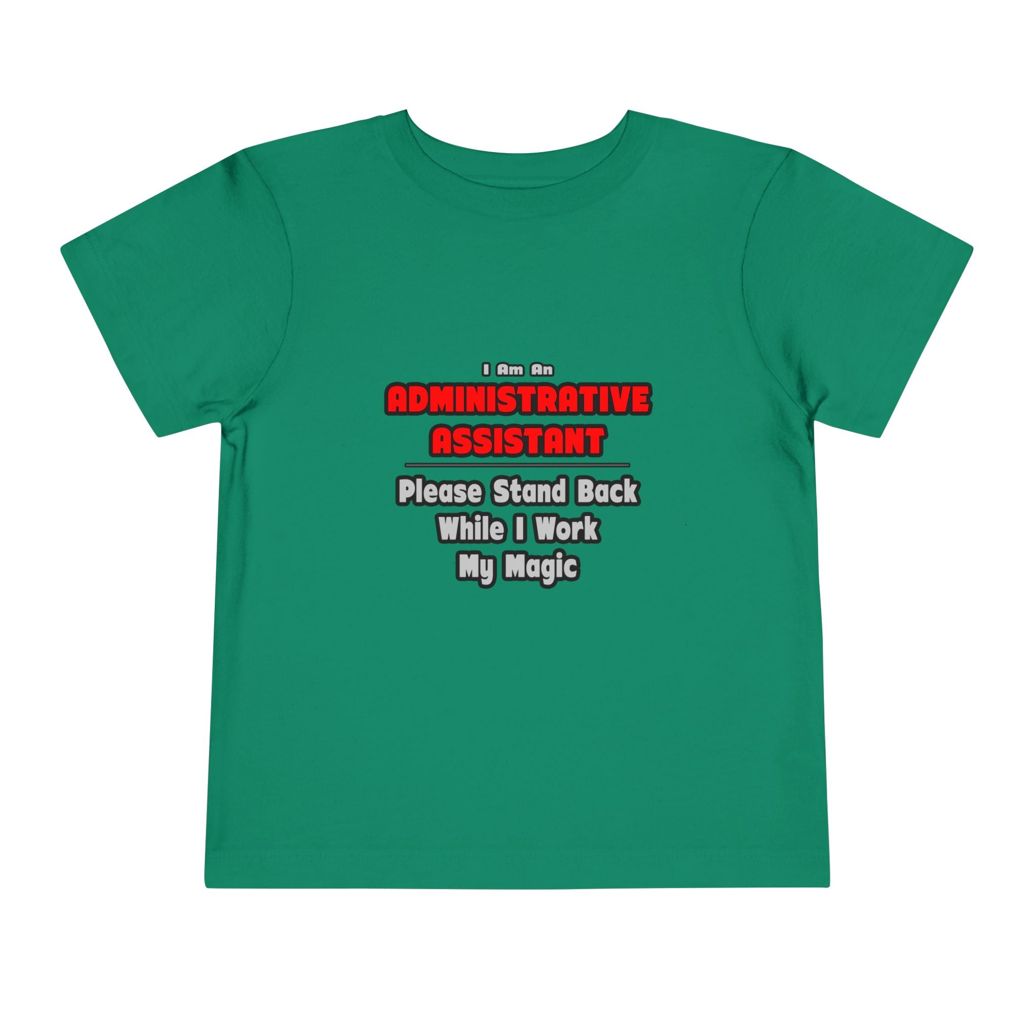 Administrative Assistant...Work My Magic - Toddler Short Sleeve Tee