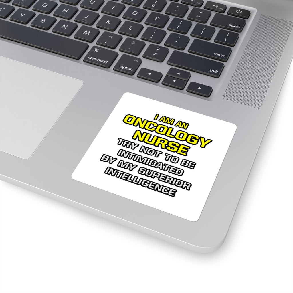 Oncology Nurse...Superior Intelligence - Square Stickers