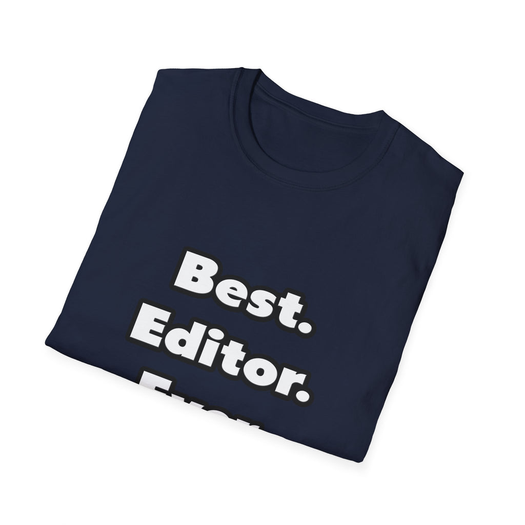 Best. Editor. Ever - Unisex Softstyle T-Shirt
