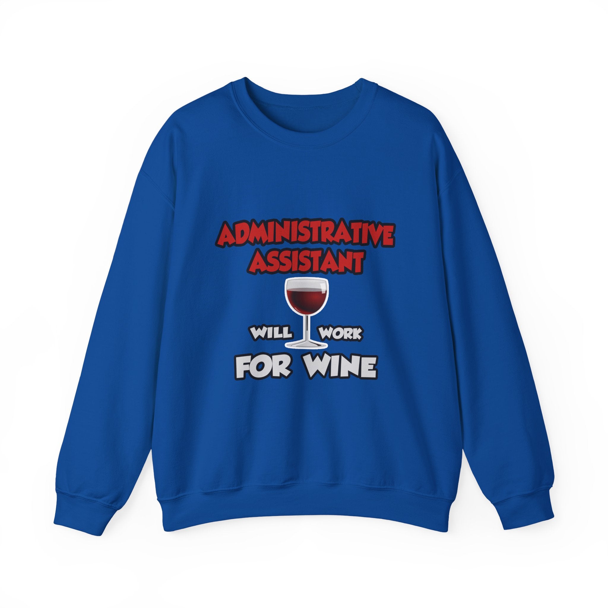 Admin Assistant ... Will Work For Wine - Unisex Heavy Blend™ Crewneck Sweatshirt