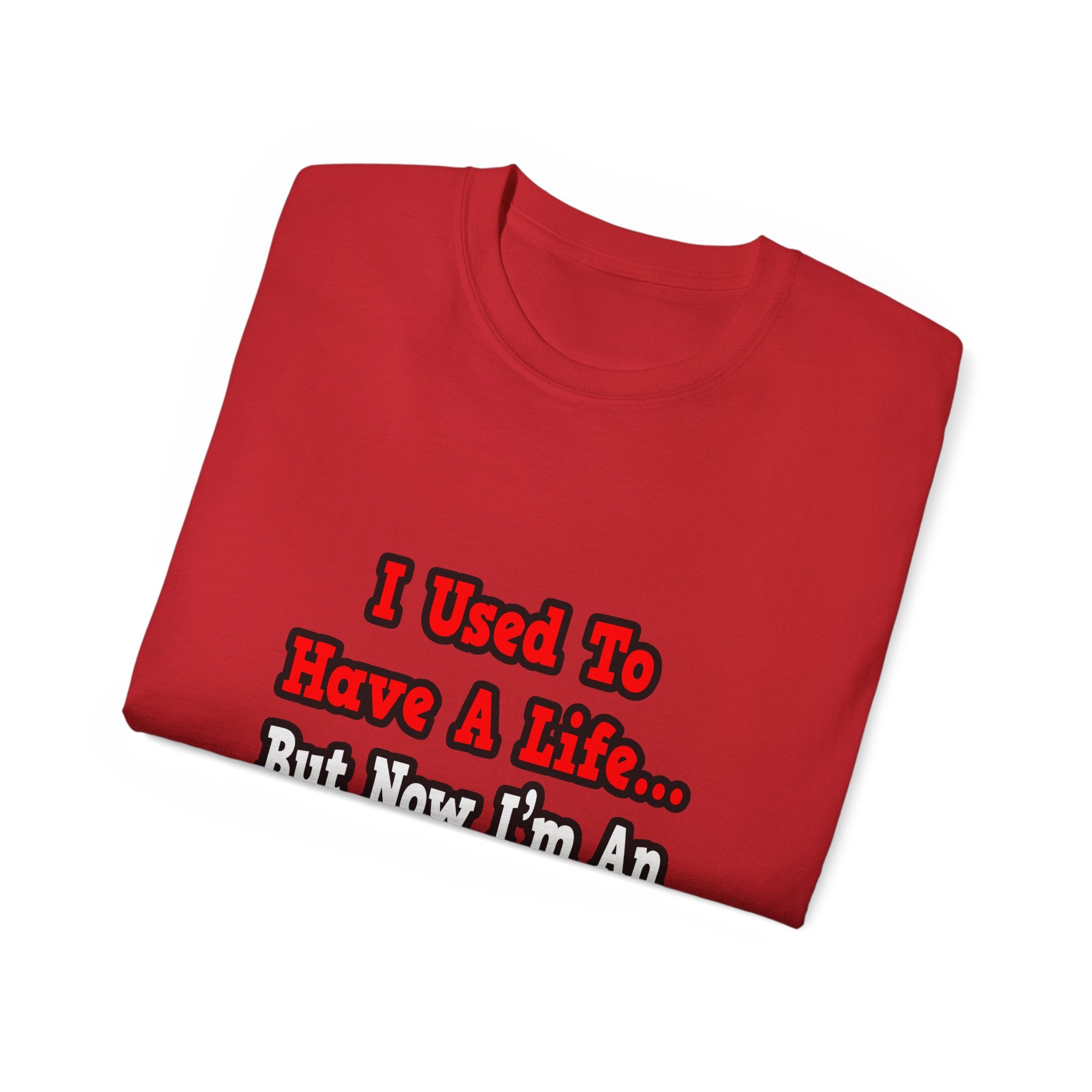 I Used to Have a Life...Engineer - Unisex Ultra Cotton Tee