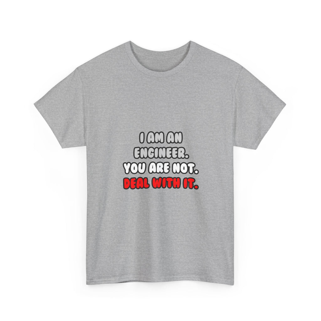 Deal With It ... Funny Engineer - Unisex Heavy Cotton Tee