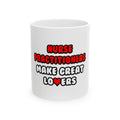 Nurse Practitioners Make Great Lovers - Ceramic Mug, (11oz, 15oz)
