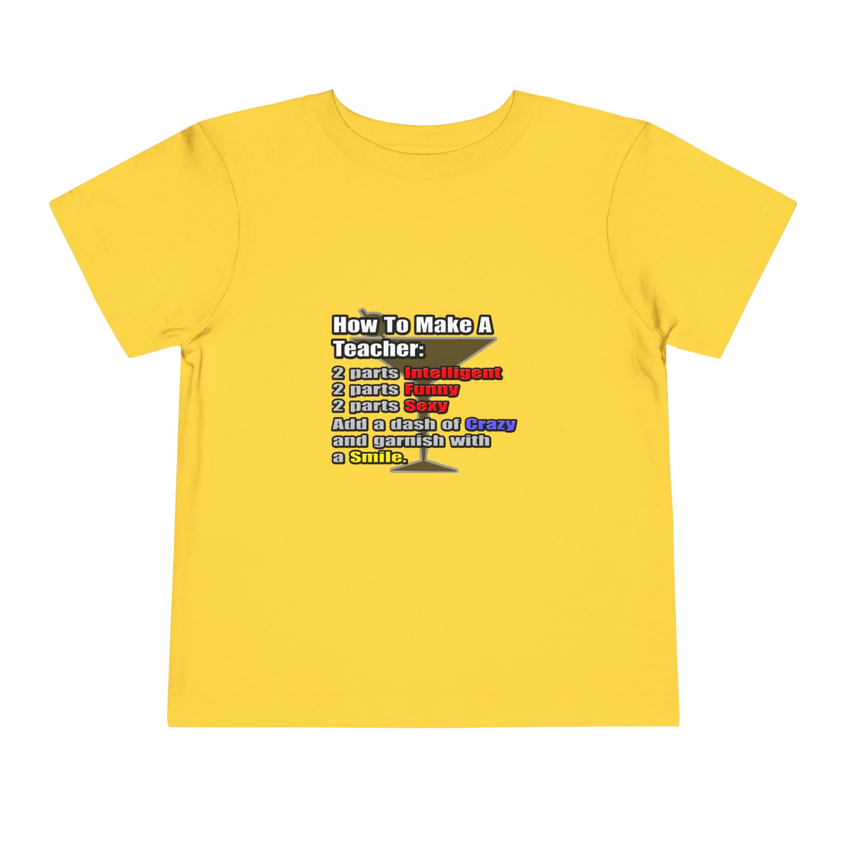 How To Make a Teacher - Toddler Short Sleeve Tee