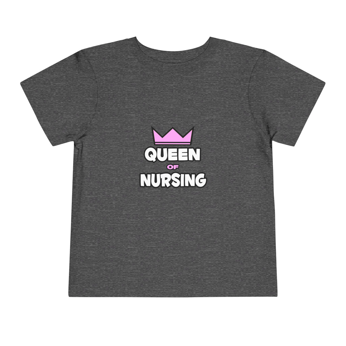 Queen of Nursing - Toddler Short Sleeve Tee