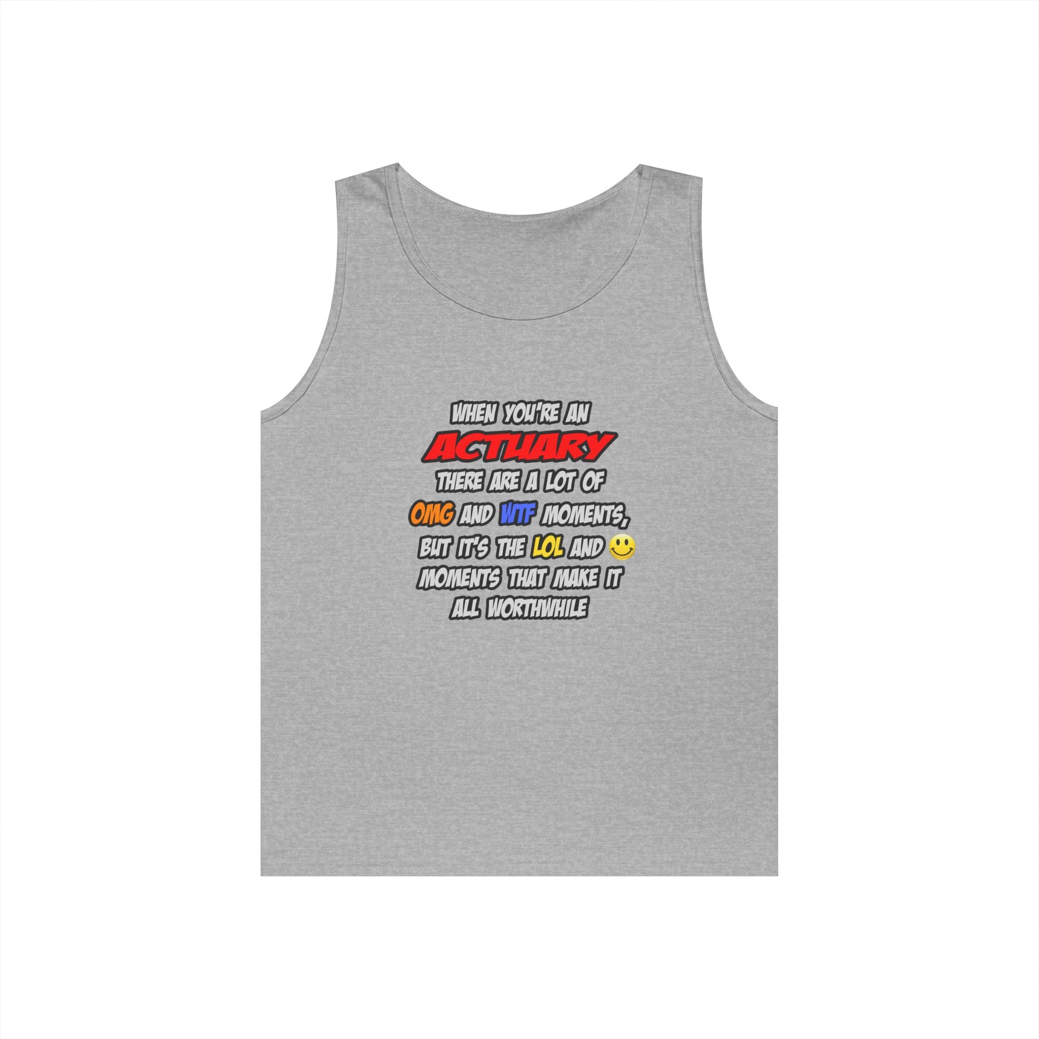 Actuary .. OMG WTF LOL - Unisex Heavy Cotton Tank Top