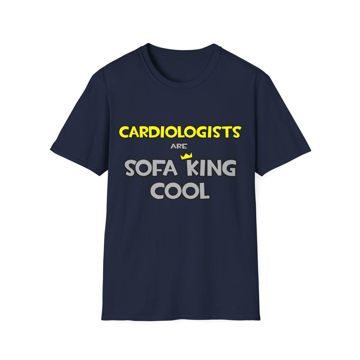 Cardiologists Are Sofa King Cool - Unisex Softstyle T-Shirt