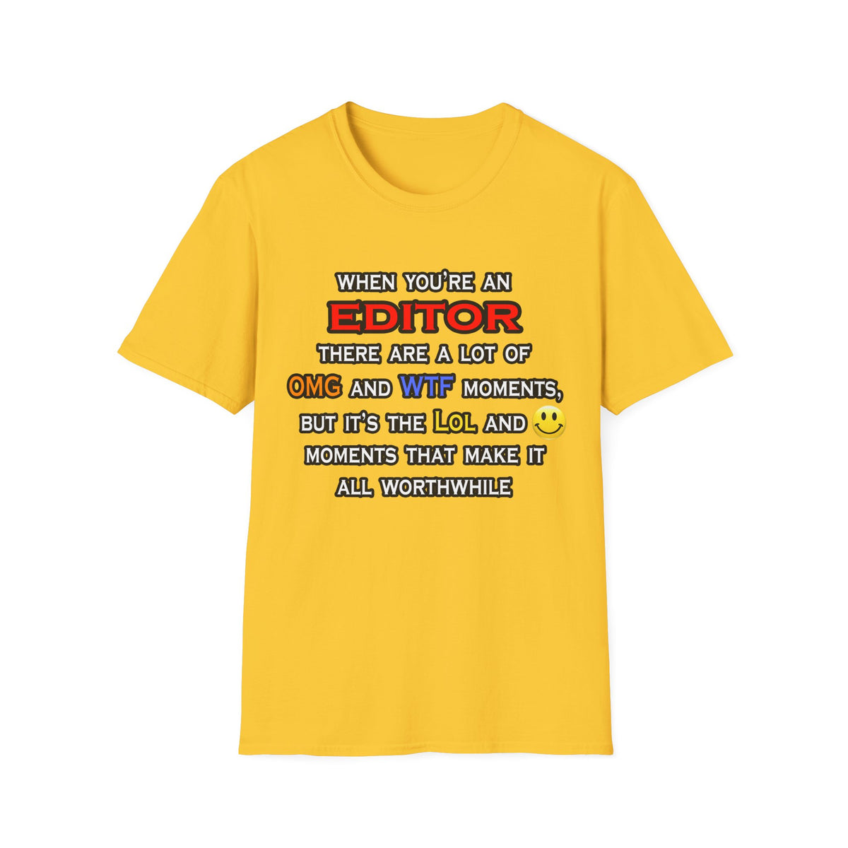 Editor ... OMG WTF LOL - Unisex Softstyle T-Shirt