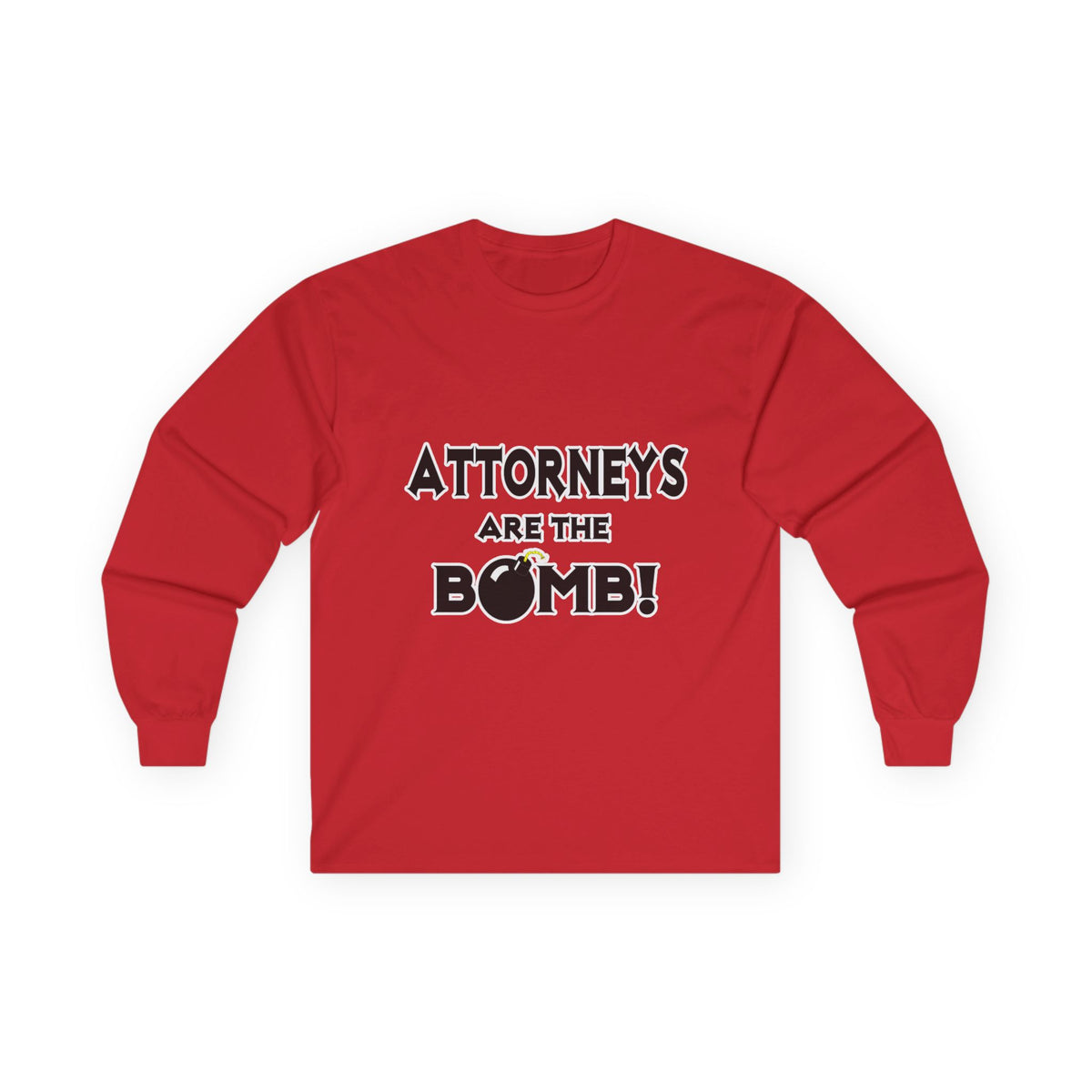 Attorneys Are The Bomb! - Unisex Ultra Cotton Long Sleeve Tee