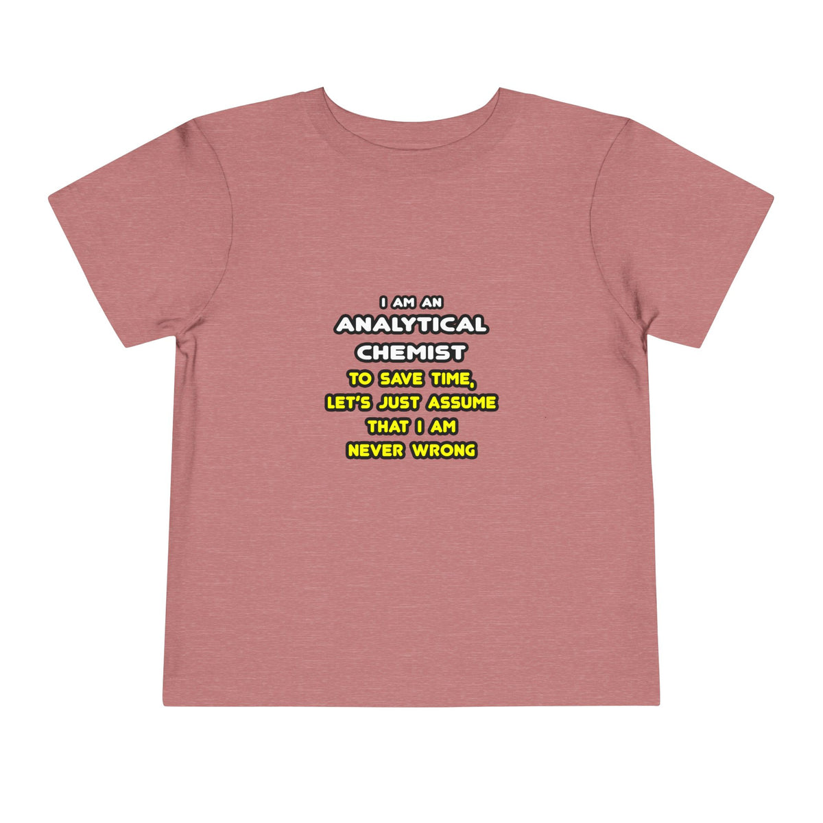 Funny Analytical Chemist T Shirts - Toddler Short Sleeve Tee