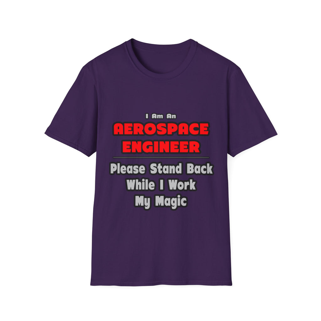 Aerospace Engineer...Work My Magic - Unisex Softstyle T-Shirt