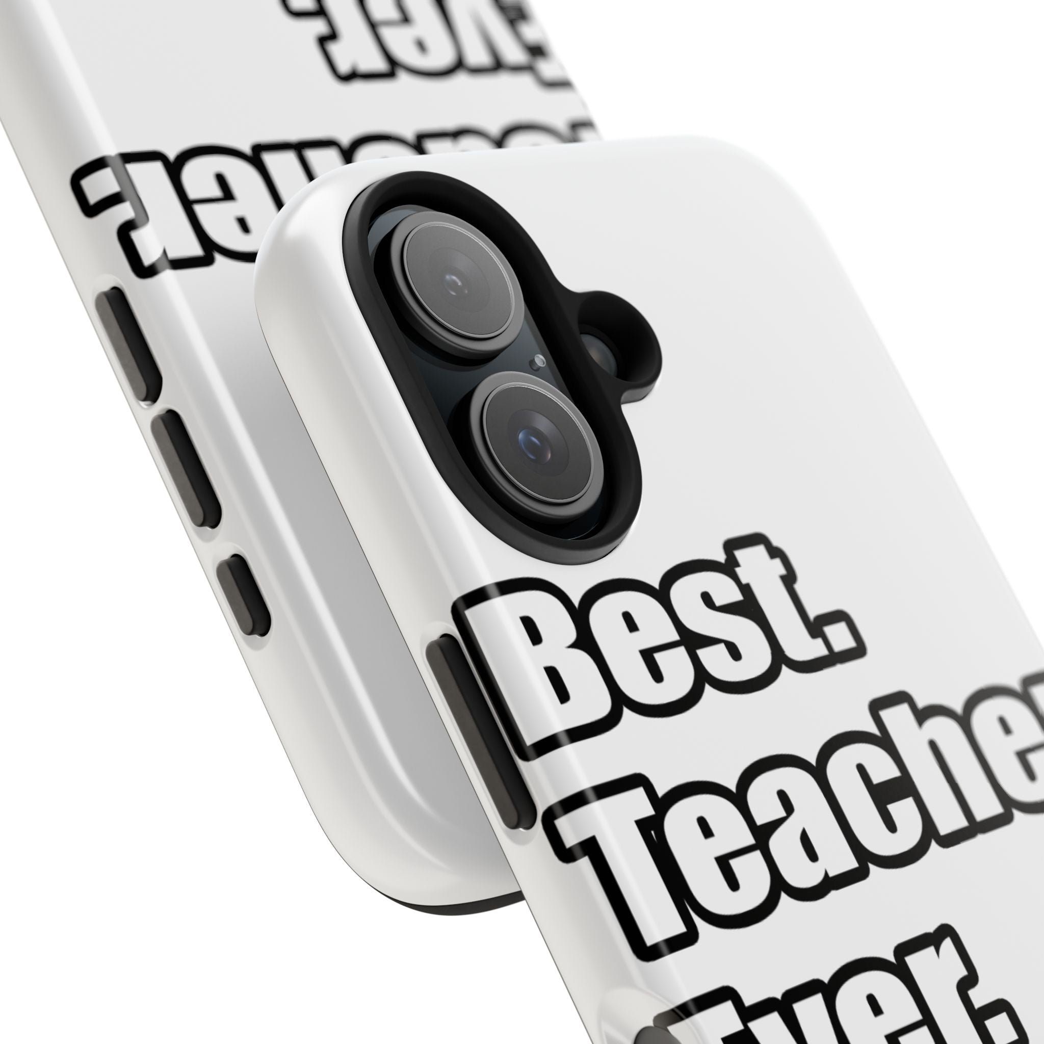 best teacher ever - Tough Phone Cases