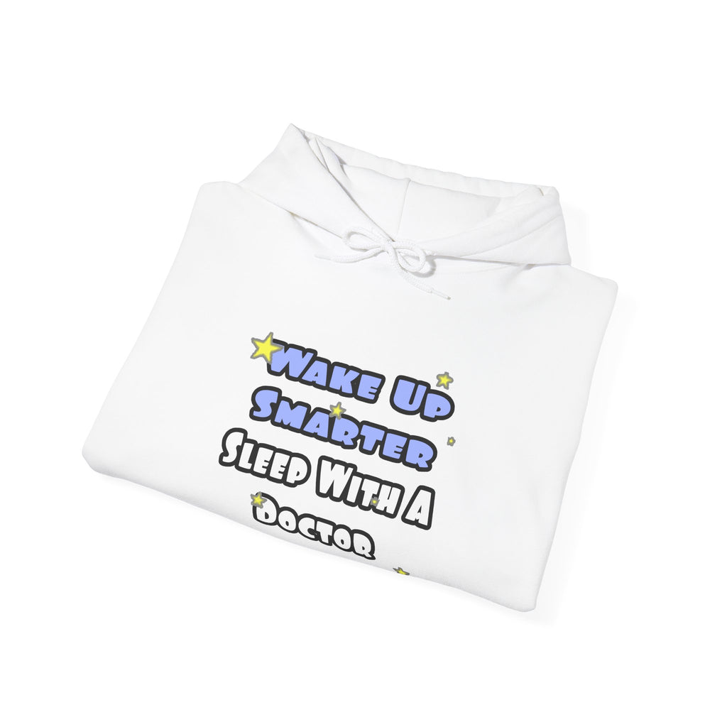 Wake Up Smarter...Sleep With a Doctor - Unisex Heavy Blend™ Hooded Sweatshirt