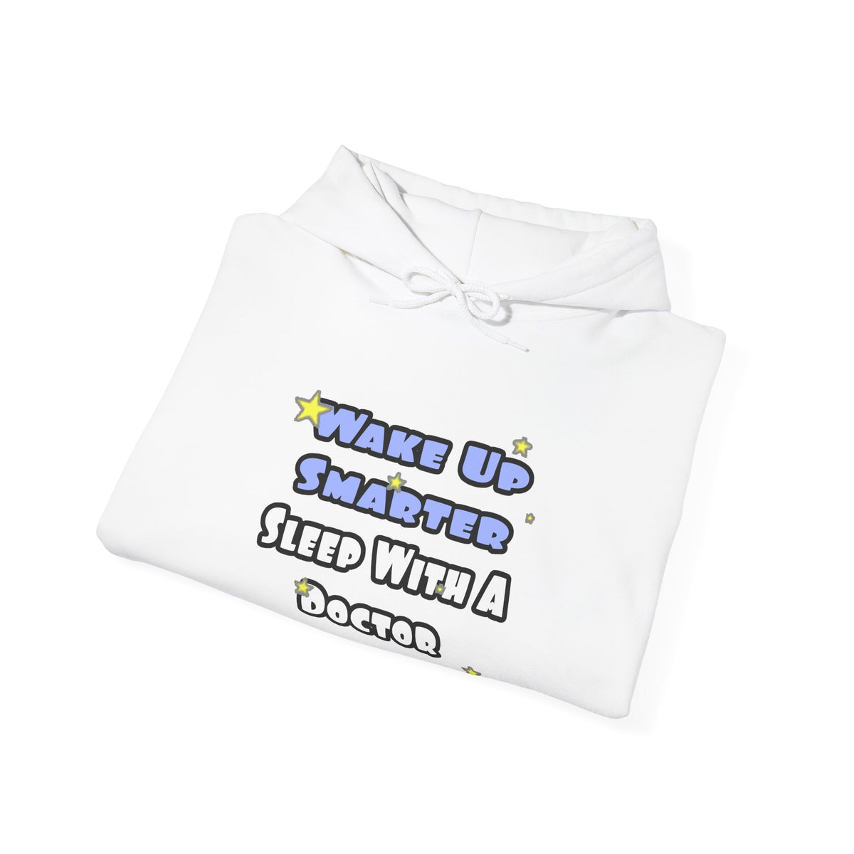 Wake Up Smarter...Sleep With a Doctor - Unisex Heavy Blend™ Hooded Sweatshirt