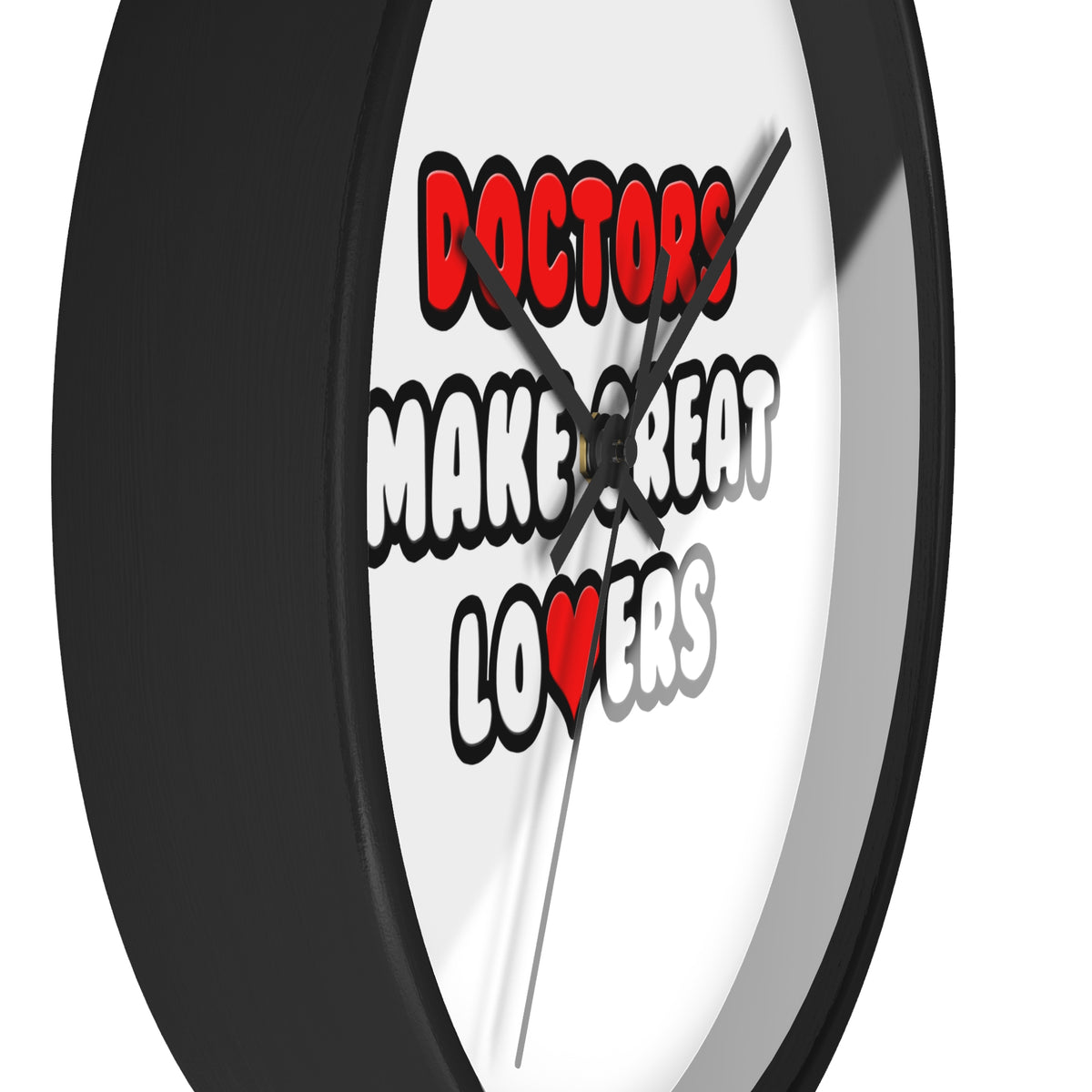 Doctors Make Great Lovers - Wall Clock