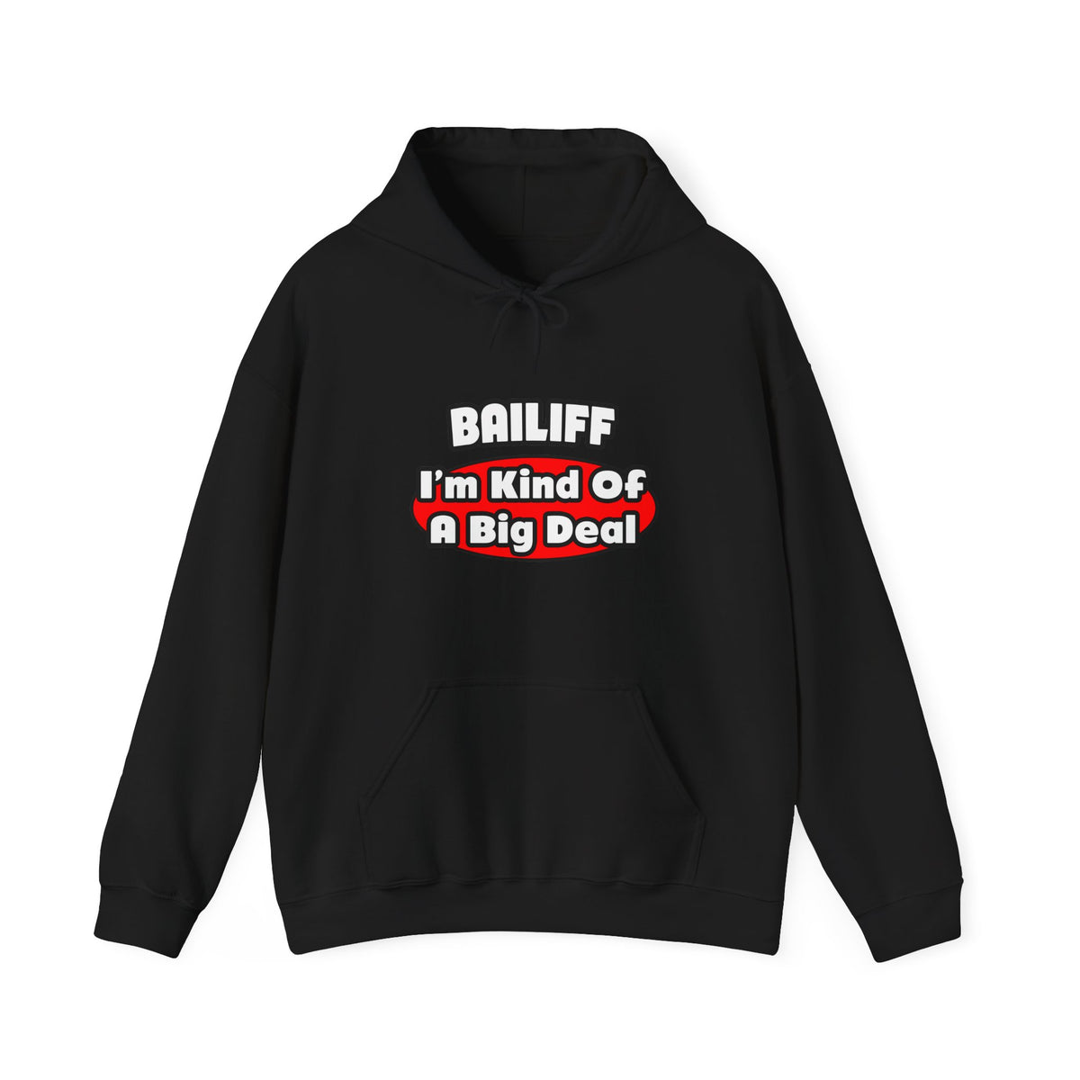 Bailiff ... Big Deal - Unisex Heavy Blend™ Hooded Sweatshirt