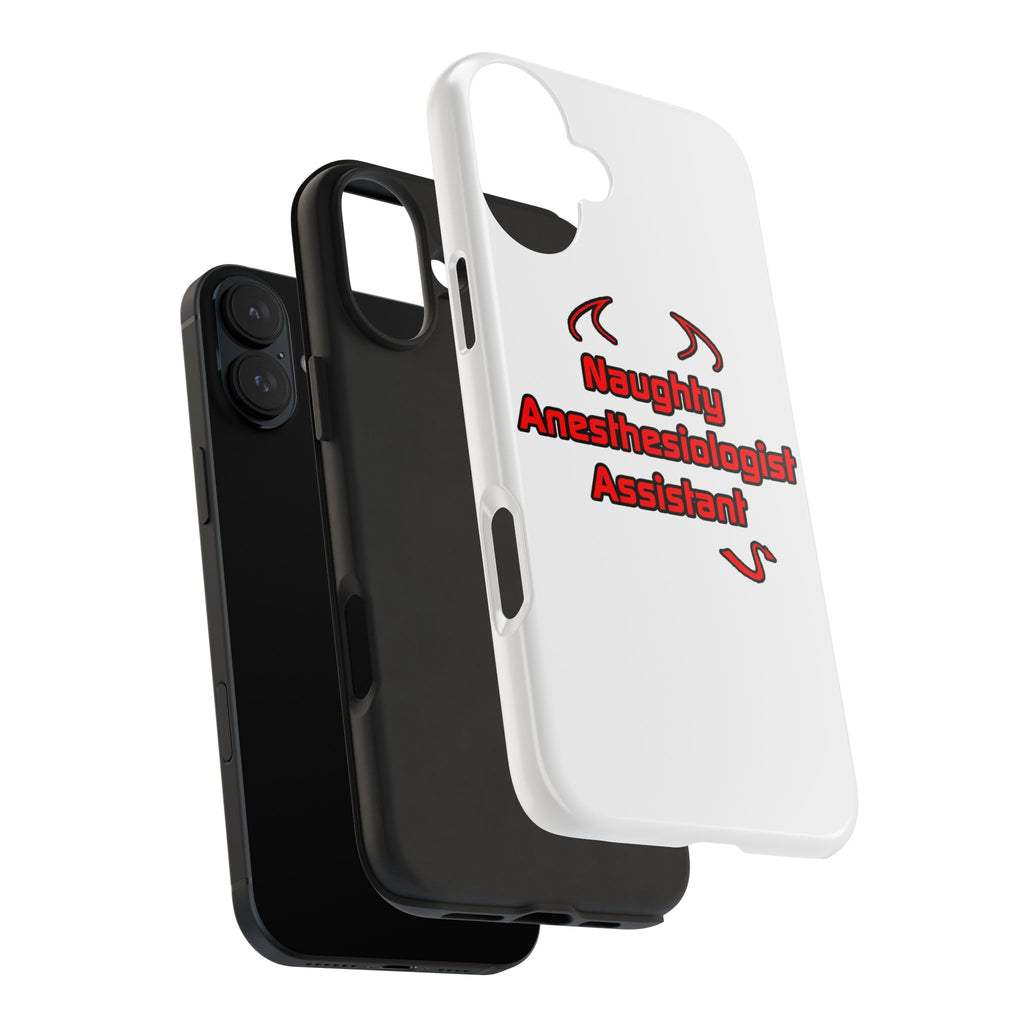 Naughty Anesthesiologist Assistant - Tough Phone Cases