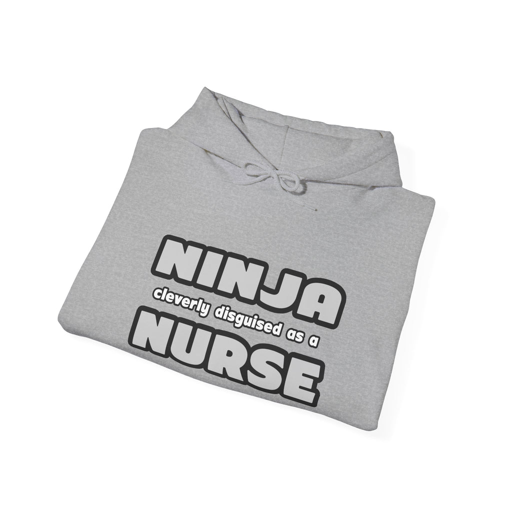Ninja Cleverly Disguised As A Nurse - Unisex Heavy Blend™ Hooded Sweatshirt