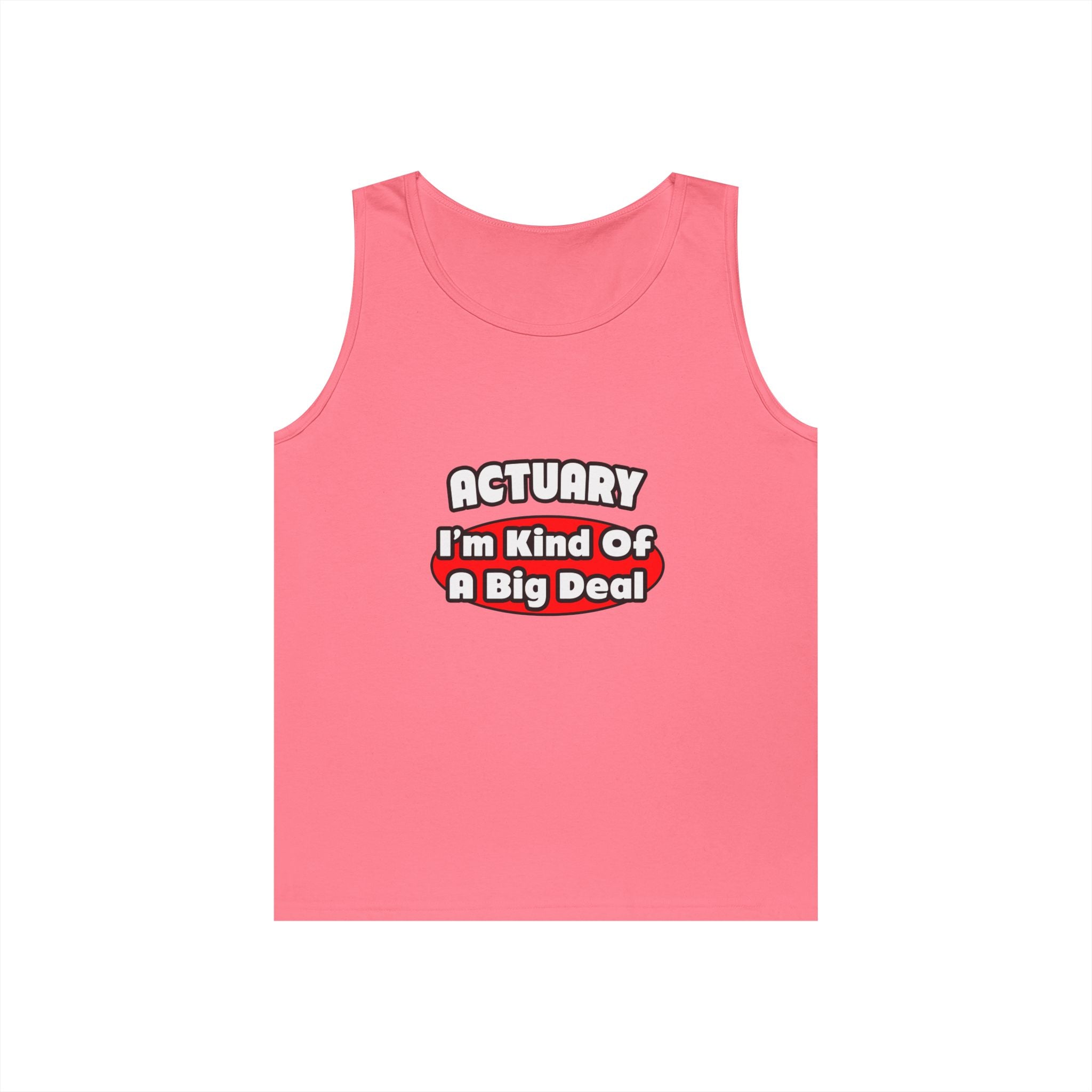 Actuary...Big Deal (2) - Unisex Heavy Cotton Tank Top