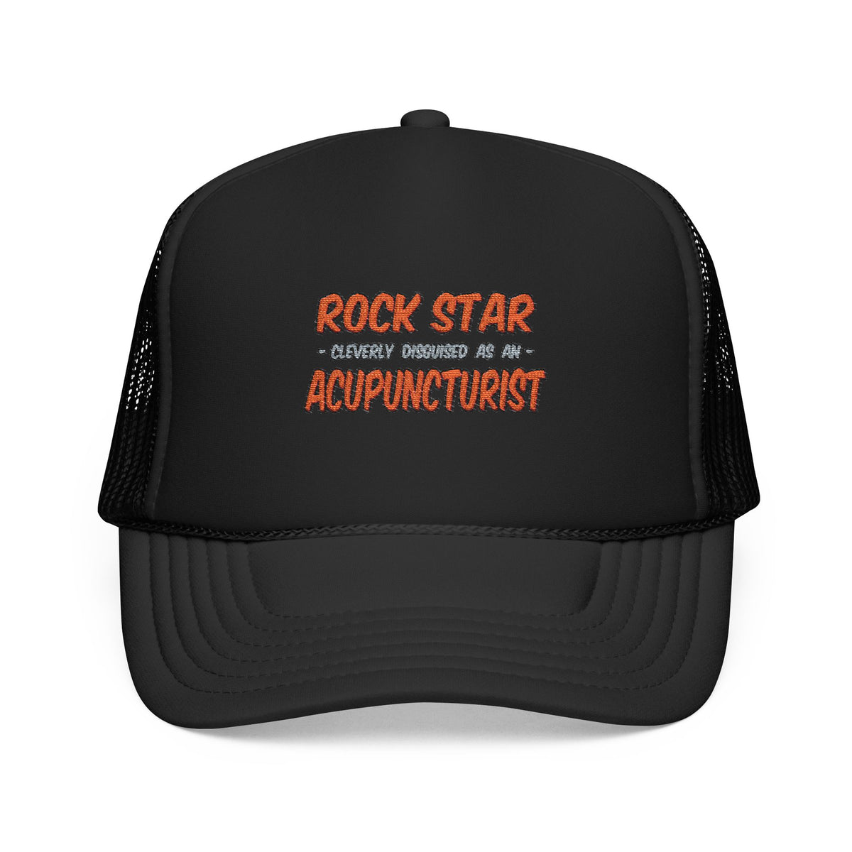 Rock Star .. Acupuncturist - Foam Trucker Hat