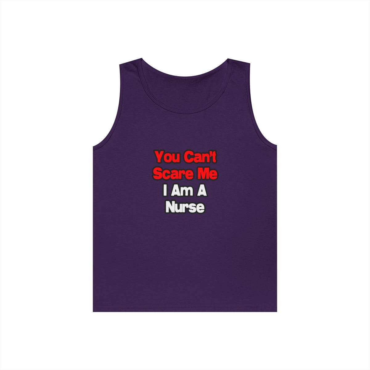 You Can't Scare Me...Nurse - Unisex Heavy Cotton Tank Top
