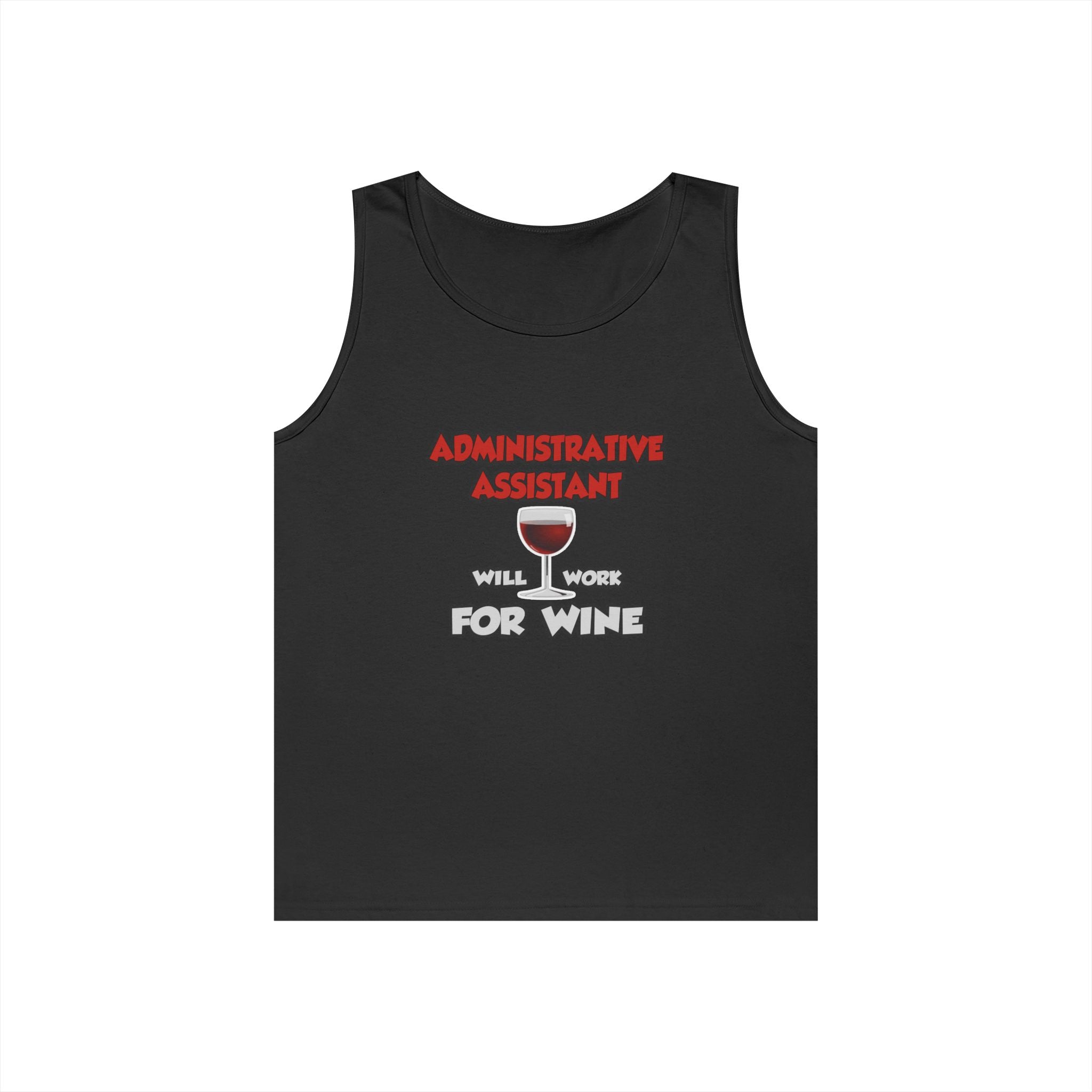 Admin Assistant ... Will Work For Wine - Unisex Heavy Cotton Tank Top