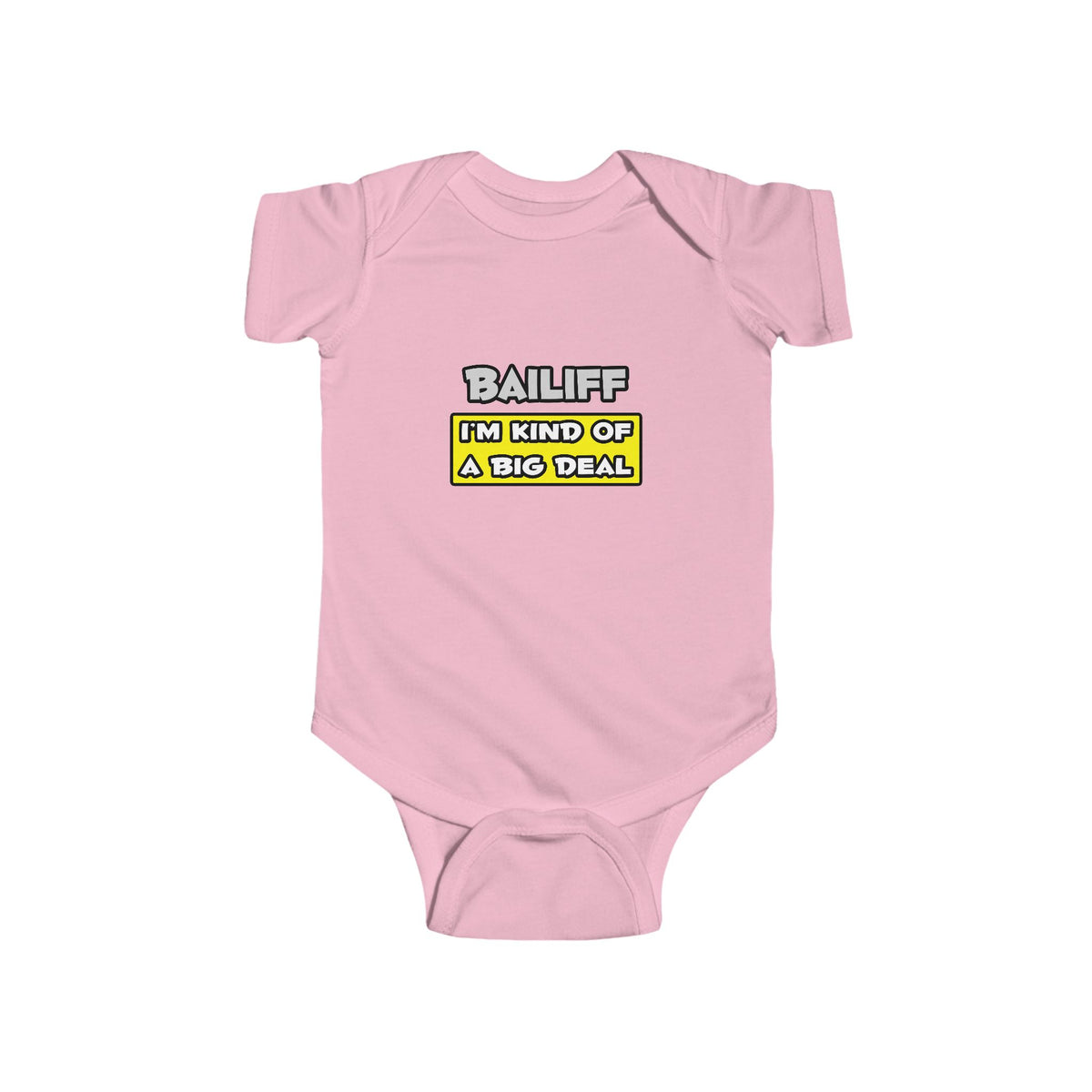 Bailiff .. I'm Kind of a Big Deal - Infant Fine Jersey Bodysuit