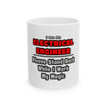 Electrical Engineer...Work My Magic - Ceramic Mug, (11oz, 15oz)