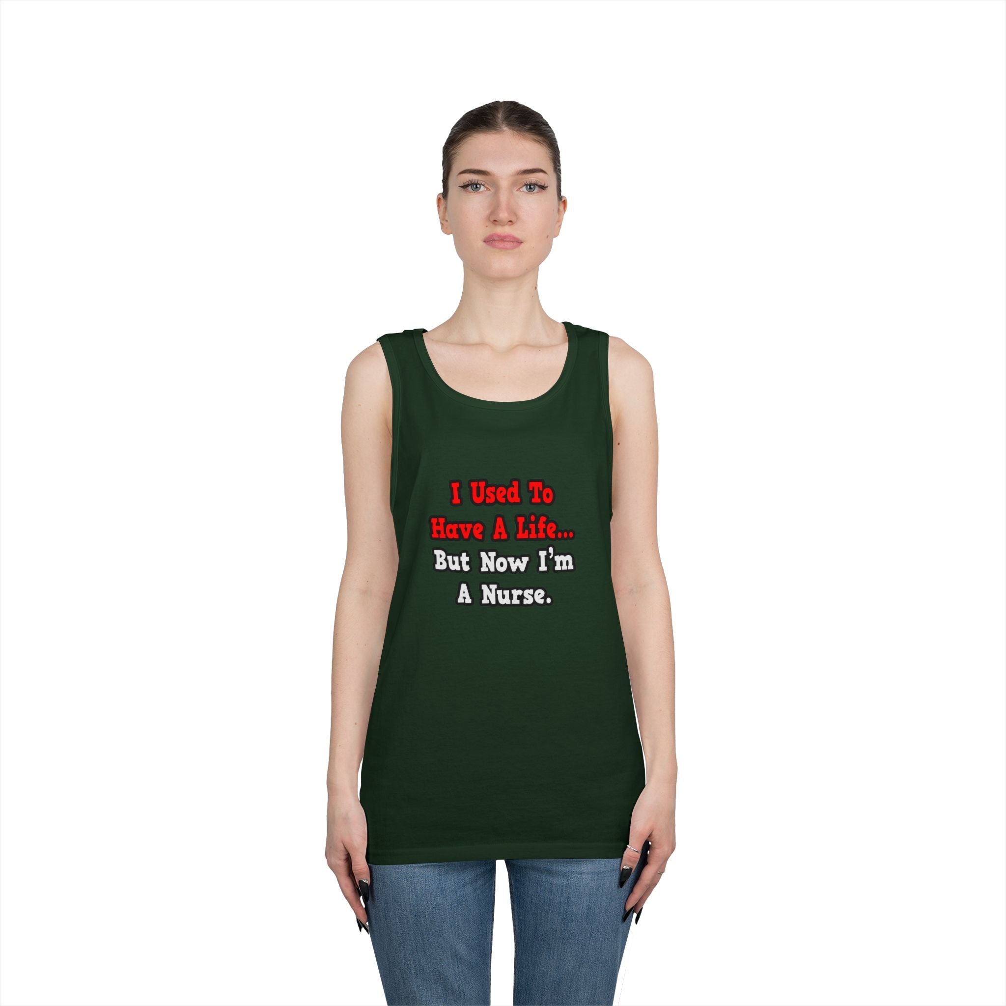 I Used to Have a Life...Nurse - Unisex Heavy Cotton Tank Top